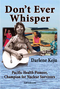 Don't Ever Whisper ... the story of Darlene Keju.