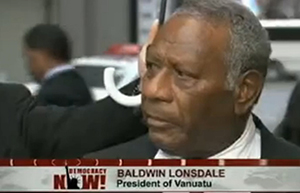 President Baldwin Lonsdale ... cyclone Pam "a monster". Image: DemocracyNow